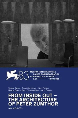 FROM INSIDE OUT - Die Architektur von Peter Zumthor
